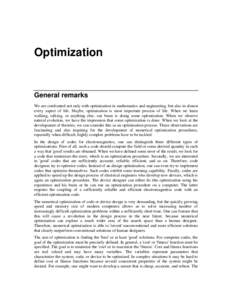 Optimization  General remarks We are confronted not only with optimization in mathematics and engineering, but also in almost every aspect of life. Maybe, optimization is most important process of life. When we learn wal