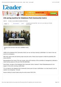 Life saving machine for Gladstone Park Community Centre - Health - News - Hume Leader[removed]:18 AM Life saving machine for Gladstone Park Community Centre HEALTH
