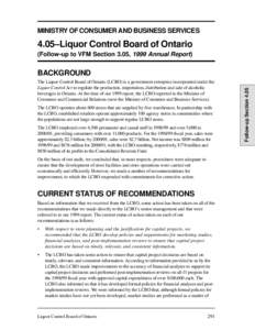 MINISTRY OF CONSUMER AND BUSINESS SERVICES  4.05–Liquor Control Board of Ontario (Follow-up to VFM Section 3.05, 1999 Annual Report)  The Liquor Control Board of Ontario (LCBO) is a government enterprise incorporated u