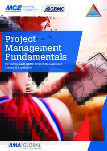 Leading Business  Project Management Fundamentals Part of the MCE-GBMC Project Management