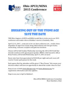 Ohio APCO/NENA 2015 Conference Breaking Out of the Stone Age SAVE THE DATE THE Ohio chapters of APCO and NENA would like to invite you to our 2015