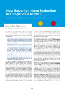 New Report on Harm Reduction in Europe 2003 to 2010 Martin Busch, Gesundheit Österreich Forschung- und Planung GmbH, Austria The report on the current state of play of the Council Recommendation (CR) of 18 June 2003 on 