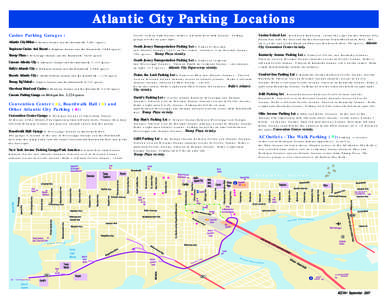 Atlantic City Parking Locations Casino Parking Garages : Pacific to New York Avenue. Make a left onto New York Avenue. Parking garage will be on your right.