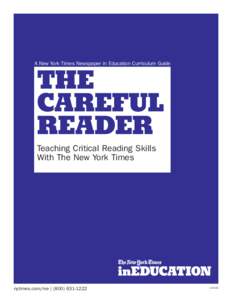A New York Times Newspaper in Education Curriculum Guide  THE CAREFUL READER Teaching Critical Reading Skills