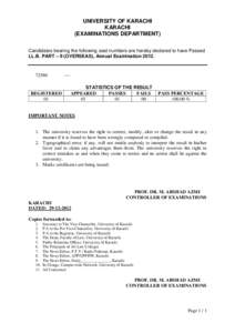 UNIVERSITY OF KARACHI KARACHI (EXAMINATIONS DEPARTMENT) Candidates bearing the following seat numbers are hereby declared to have Passed LL.B. PART – II (OVERSEAS), Annual Examination 2012.