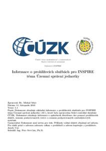 Český úřad zeměměřický a katastrální Sekce centrální databáze Směrnice INSPIRE Informace o prohlížecích službách pro INSPIRE téma Územní správní jednotky