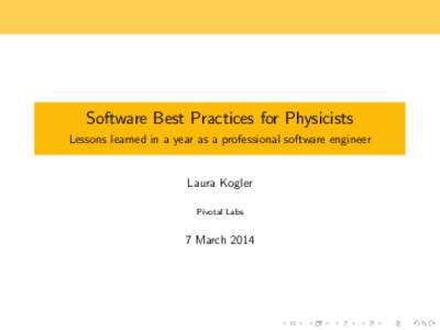 Software Best Practices for Physicists - Lessons learned in a year as a professional software engineer