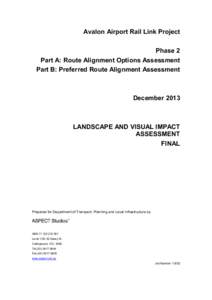 Avalon Airport Rail Link Project Phase 2 Part A: Route Alignment Options Assessment Part B: Preferred Route Alignment Assessment  December 2013