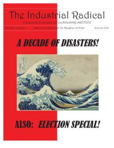 The Industrial Radical A Quarterly Publication of the MOLINARI INSTITUTE Volume I, Number 1 Liberty the Mother not the Daughter of Order