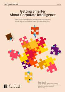 MarchGetting Smarter About Corporate Intelligence The truth (and some myths) about gathering, analyzing and acting on information in the global marketplace.