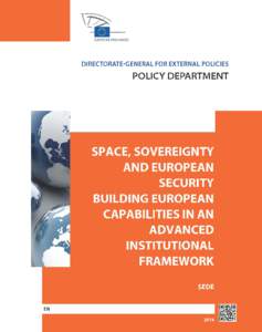 DIRECTORATE-GENERAL FOR EXTERNAL POLICIES OF THE UNION DIRECTORATE B POLICY DEPARTMENT STUDY SPACE, SOVEREIGNTY AND EUROPEAN SECURITY