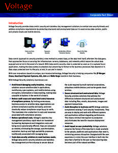 Corporate Fact Sheet  Introduction Voltage Security provides data-centric security and stateless key management solutions to combat new security threats and address compliance requirements by protecting structured and un