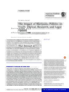 TECHNICAL REPORT  The Impact of Marijuana Policies on Youth: Clinical, Research, and Legal Update Seth Ammerman, MD, FAAP, Sheryl Ryan, MD, FAAP, William P. Adelman, MD, FAAP,
