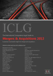 ICLG  The International Comparative Legal Guide to: Mergers & Acquisitions 2012 A practical cross-border insight into mergers and acquisitions