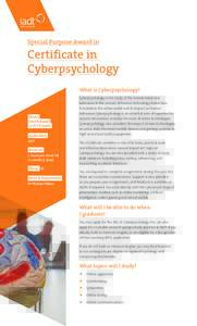 Special Purpose Award in  Certificate in Cyberpsychology What is Cyberpsychology?