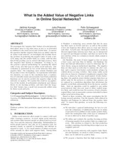 What Is the Added Value of Negative Links in Online Social Networks? Jérôme Kunegis Julia Preusse