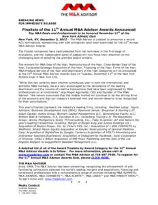BREAKING NEWS FOR IMMEDIATE RELEASE Finalists of the 11th Annual M&A Advisor Awards Announced  Top M&A Deals and Professionals to be honored December 11th at the