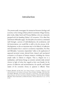 Introduction  The present study investigates the interaction between theology and economy in the writings of four political economists—Hugo Grotius, John Locke, Adam Smith and Thomas Malthus—who are commonly grouped 