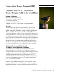 Conservation Reserve Program (CRP) Grassland Bird Use of Conservation Reserve Program Fields in the Great Plains Douglas H. Johnson USGS, Biological Resources Division Northern Prairie Wildlife Research Center