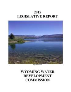 2015 LEGISLATIVE REPORT New Fork Lake  WYOMING WATER