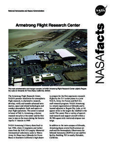 Armstrong Flight Research Center  The main administrative and hangar complex at NASA Armstrong Flight Research Center adjoins Rogers Dry Lake on Edwards Air Force Base, California. (NASA)  The Armstrong Flight Research C
