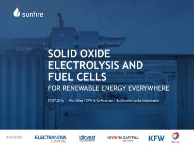 SOLID OXIDE ELECTROLYSIS AND FUEL CELLS FOR RENEWABLE ENERGY EVERYWHERE
