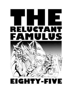 The Reluctant Famulus # 85 January/February 2012 Thomas D. Sadler, Editor/Publisher, etc. 305 Gill Branch Road, Owenton, KYPhone: E-mail: 