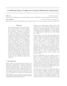 Conditional Sparse Coding and Grouped Multivariate Regression  Min Xu [removed] Machine Learning Department, Carnegie Mellon University, 5000 Forbes Avenue, Pittsburgh, PA[removed]USA John Lafferty