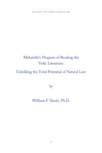 R E A DI NG T H E V EDIC L I T ER AT U R E  Maharishi’s Program of Reading the Vedic Literature:  Unfolding the Total Potential of Natural Law