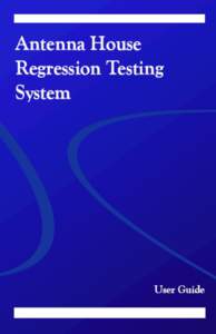 Antenna House Regression Testing System User Guide © Antenna House, Inc. All Rights Reserved  v