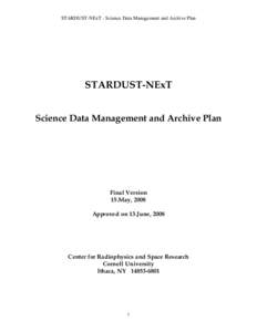 STARDUST-NExT - Science Data Management and Archive Plan  STARDUST-NExT Science Data Management and Archive Plan  Final Version