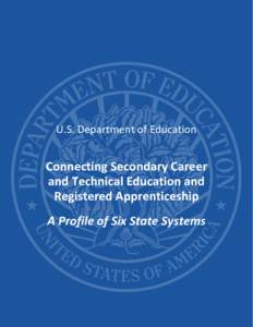 Education / Euthenics / Apprenticeship / State education agency / Registered Apprenticeship / Vocational education / Connecticut Technical High School System / United States Department of Education / Office of Career /  Technical /  and Adult Education / State Board of Education / Vocational education in the United States / WestEd