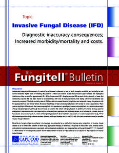 Topic:  Invasive Fungal Disease (IFD) Diagnostic inaccuracy consequences; Increased morbidity/mortality and costs.