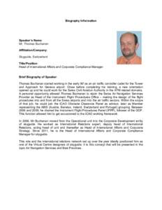 Biography Information  Speaker’s Name: Mr. Thomas Buchanan Affiliation/Company: Skyguide, Switzerland