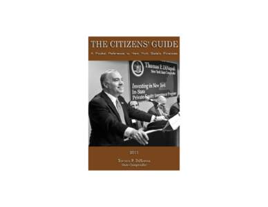 August 2011 Dear Fellow New Yorker: As New York’s chief financial officer, I want to make information about the State’s finances as understandable and available to as many New Yorkers as possible. This guide is just