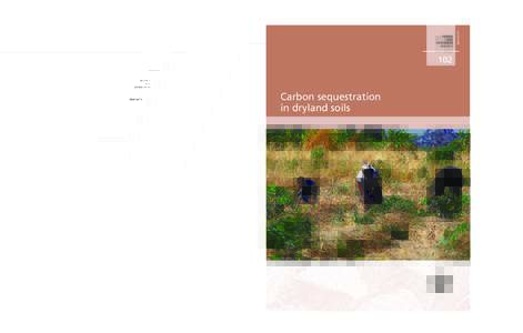 WORLD SOIL RESOURCES REPORTS  102 Carbon sequestration in dryland soils