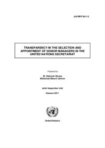 JIU/REPTRANSPARENCY IN THE SELECTION AND APPOINTMENT OF SENIOR MANAGERS IN THE UNITED NATIONS SECRETARIAT
