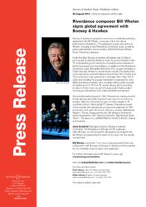 Boosey & Hawkes Music Publishers Limited 20 August 2013 strictly embargoed until this date Press Release  Riverdance composer Bill Whelan