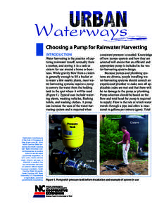 Choosing a Pump for Rainwater Harvesting Introduction Water harvesting is the practice of capturing rainwater runoff, normally from a rooftop, and storing it in a tank or cistern for use around a home or business. While 