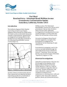 Fact Sheet Roseland Area – Sebastopol Road/McMinn Avenue Groundwater Contamination Update Santa Rosa, California, October 2015 Introduction The California Regional Water Quality