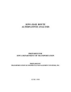 IOWA RAIL ROUTE ALTERNATIVES ANALYSIS PREPARED FOR IOWA DEPARTMENT OF TRANSPORTATION