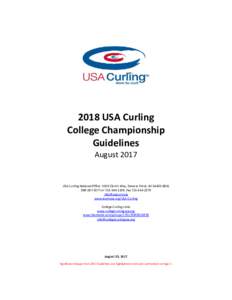 2018 USA Curling College Championship Guidelines AugustUSA Curling National Office: 5525 Clem’s Way, Stevens Point, WI