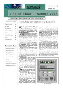 Volume 1, Issue 2 Summer 2004 LINE OF SIGHT — SUMMER 2004 THE QUARTERLY NEWSLETTER ABOUT SATELLITE NEWSGATHERING
