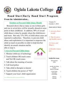 Oglala Lakota College Head Star t/Early Head Star t Program From the Administration... October is Prevent Child Abuse Month Research shows that as many as one in three girls and one in seven boys will be sexually abused 