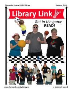 Hernando County Public Library  Summer 2016 Library Link Get in the game READ!