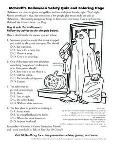 McGruff’s Halloween Safety Quiz and Coloring Page Halloween is a time for ghost and goblins and fun with your friends, right? That’s right. Almost everybody is nice, but sometimes a few people play mean tricks on kid