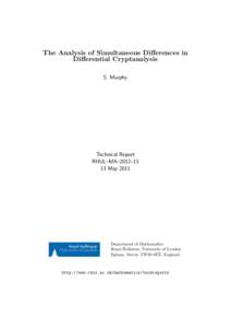 The Analysis of Simultaneous Differences in Differential Cryptanalysis S. Murphy Technical Report RHUL–MA–2012–13