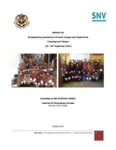 REPORT ON Strengthening Leadership in Farmers’ Groups and Cooperatives Trasghigang & Mongar30th SeptemberSubmitted to SNV BHUTAN & RAMCO