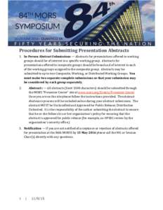 Procedures for Submitting Presentation Abstracts 1. In-Person Abstract Submissions — Abstracts for presentations offered to working groups should be of interest to a specific working group. Abstracts for presentations 