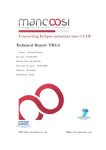 Converting Eclipse metadata into CUDF Technical Report TR5.3 Nature : Technical Report Due date : Delivery Date: Start date of project : 